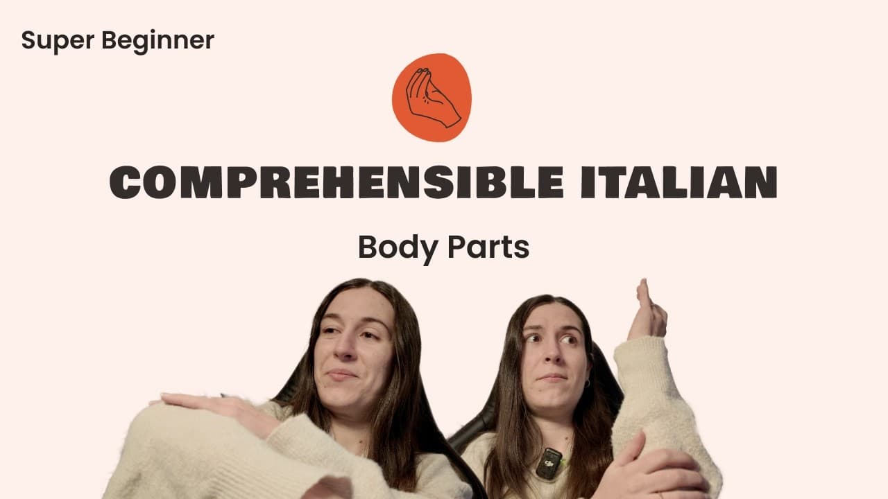 Body Parts — Comprehensible Italian (Super Beginner Level)