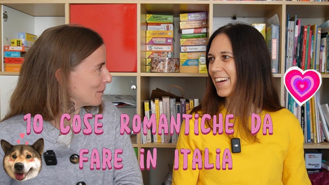 10 Cose Romantiche da Fare in Italia | 10 Romantic Things to do in Italy | Conversazione in Italiano