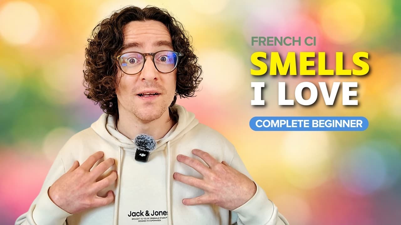 Smells I love – Complete beginner French (Comprehensible Input)