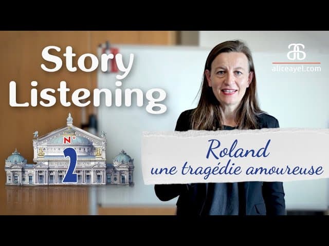 French Story Listening #2 Roland, un opéra de Jean-Baptiste Lully