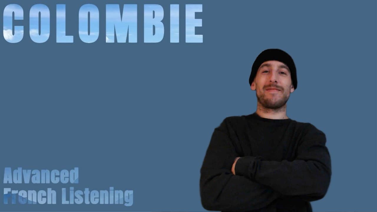 De retour en Colombie | Advanced French Listening