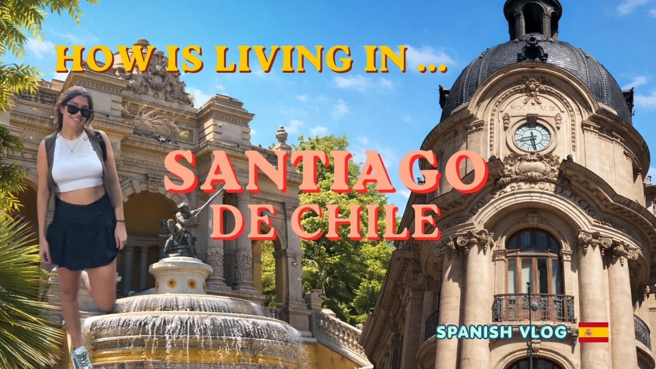 How is living in Santiago de Chile 🇨🇱 I Spanish vlog with subtitles to learn Spanish