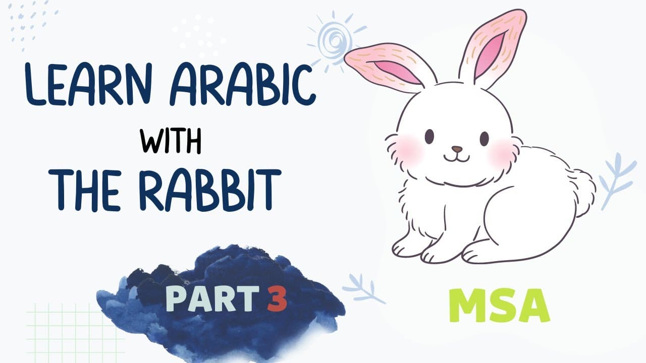 ARABIC FOR SUPER BEGINNERS (The Rabbit 3 ) // Learn Arabic with short story