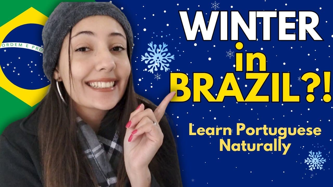 Portuguese Listening | How Cold Is Winter in Brazil?