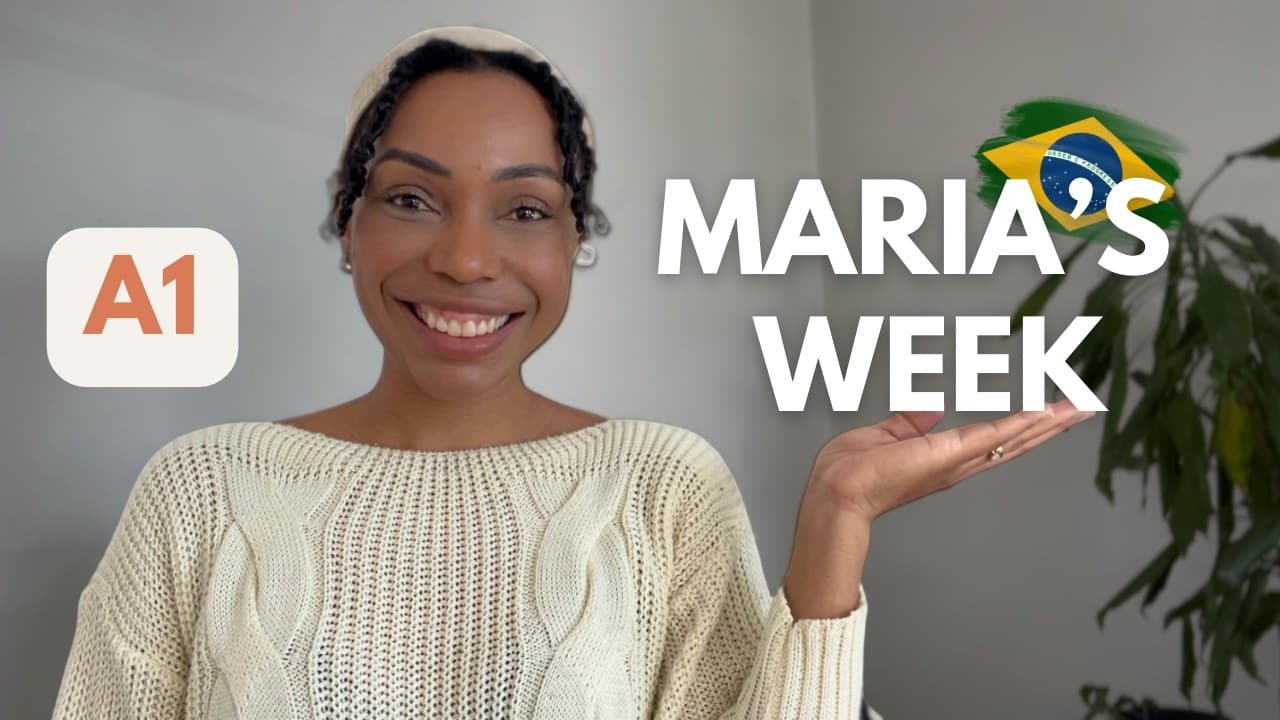 Maria's Week: Hobbies & Days Of The Week in Brazilian Portuguese | Total Beginner