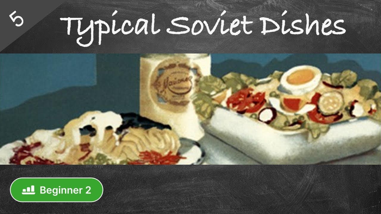 #5 Typical Soviet Dishes (Russian food culture in easy Russian for beginners)