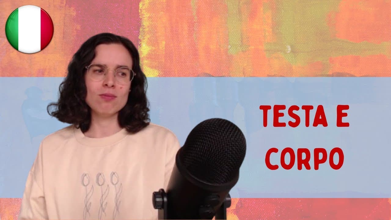 Testa e corpo || Podcast in italiano semplice || Episodio 196
