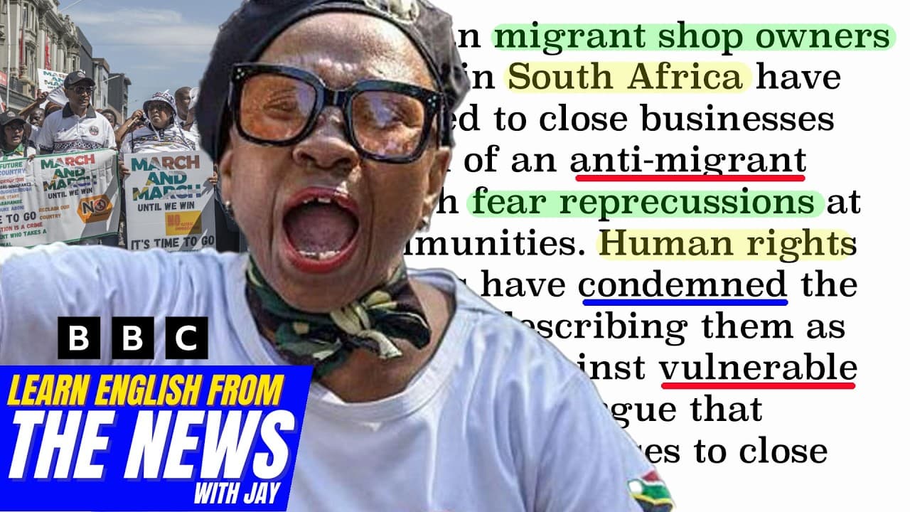 Learn English From The News - Africans Told to Shut Shops Amiss South Africa Anti-Migrant March