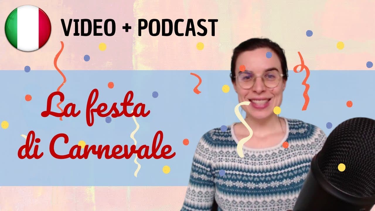 Il carnevale || Podcast in italiano semplice || Episodio 148