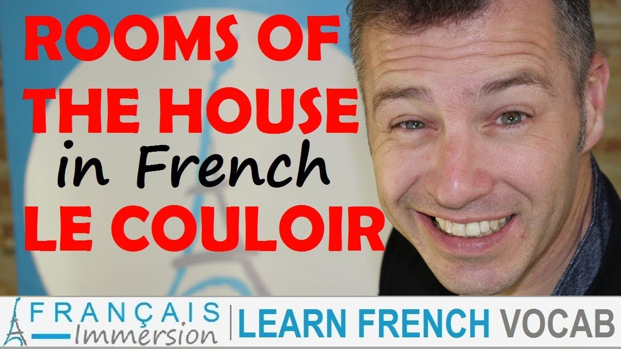 Rooms of the House in French LE COULOIR - Les pièces de la maison + FUN! [French Lessons IN FRENCH]
