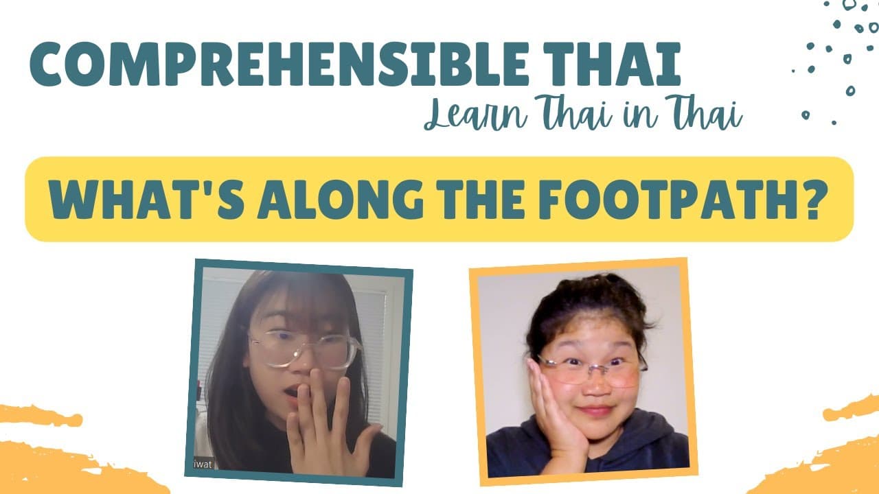 What's along the footpath? (Learn Thai in Thai: Basic Beginner)