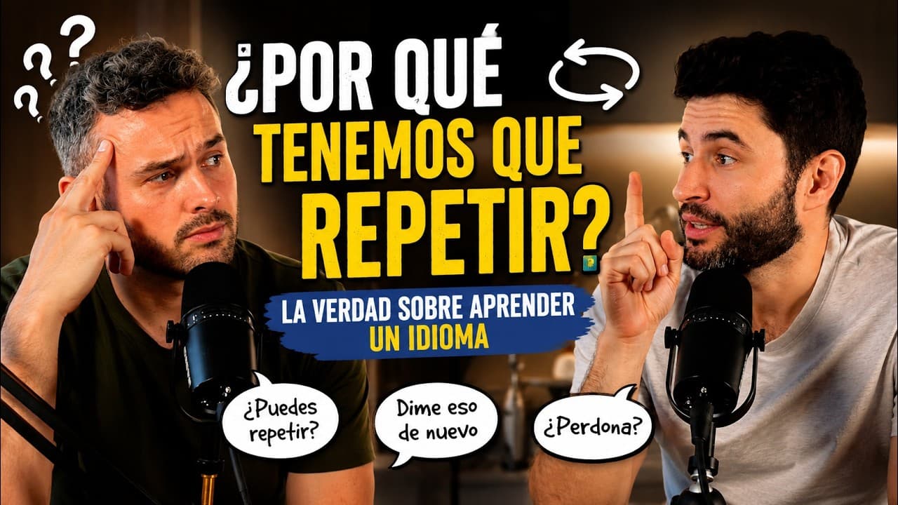 Repetir es inevitable para mejorar tu español - Lower Intermediate Spanish Podcast