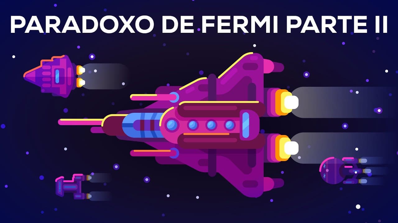 O Paradoxo de Fermi — Soluções e Ideias — Onde estão todos os alienígenas? (2/2)