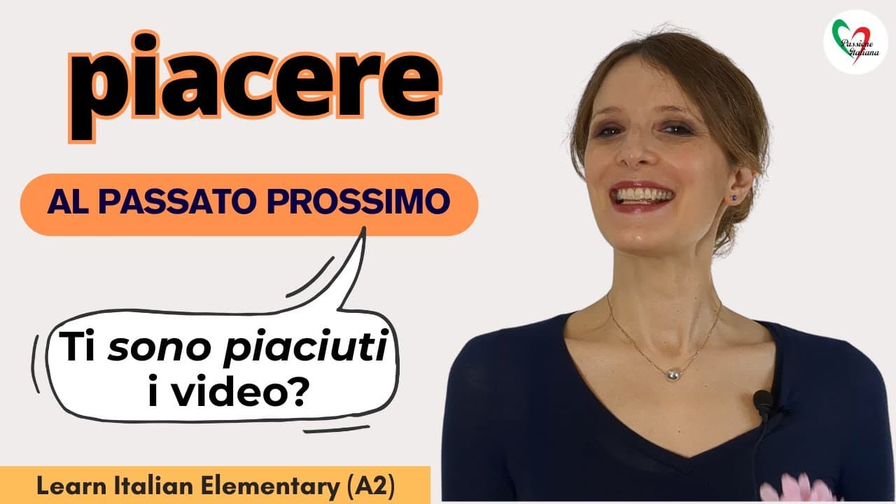 39. Learn Italian Elementary (A2)- Il verbo piacere al passato prossimo (pt3)