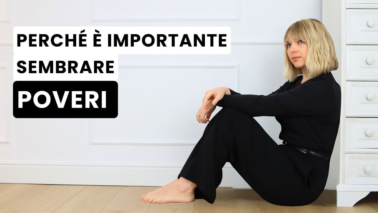 Perché sembrare poveri è IMPORTANTE nel 2026