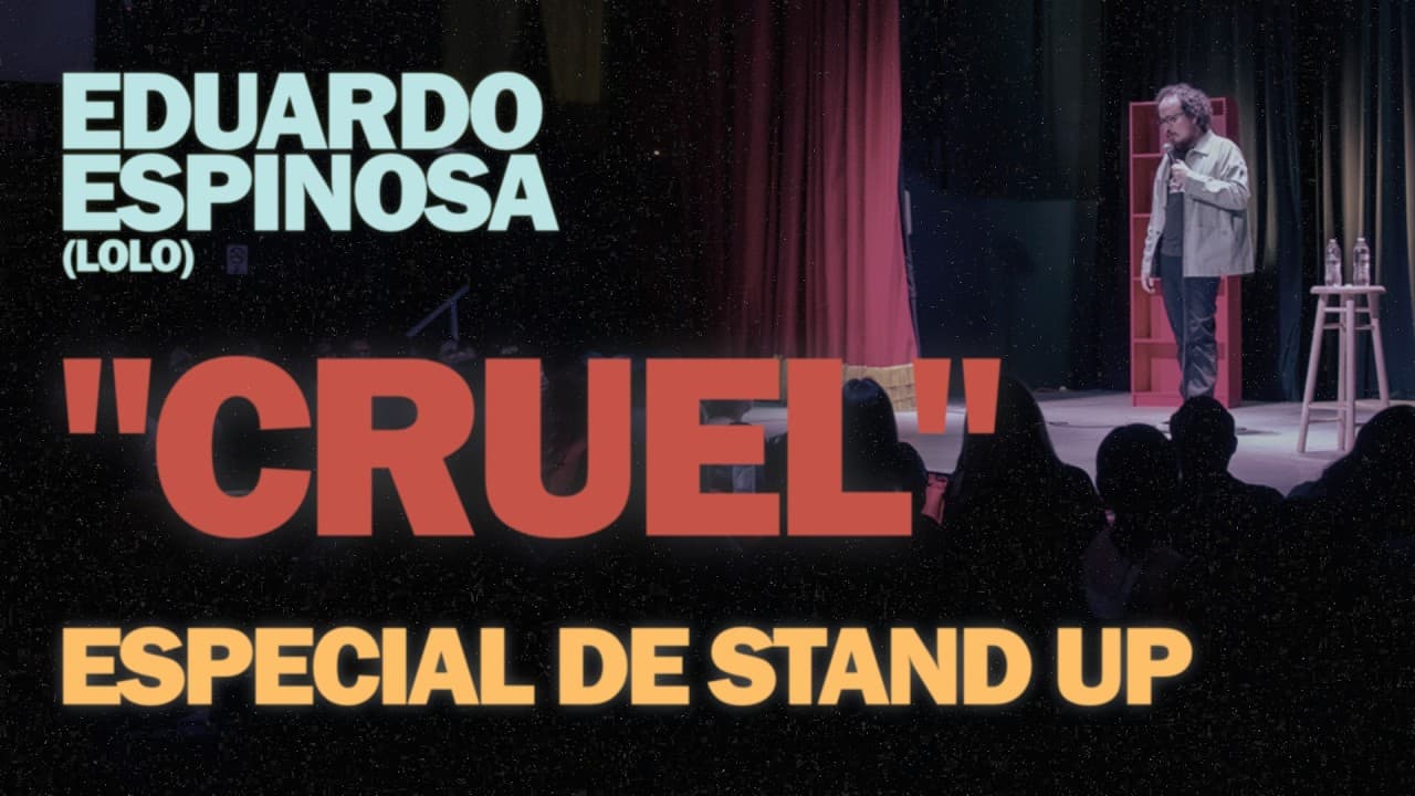 Eduardo Espinosa: "Cruel" - Especial de Stand Up