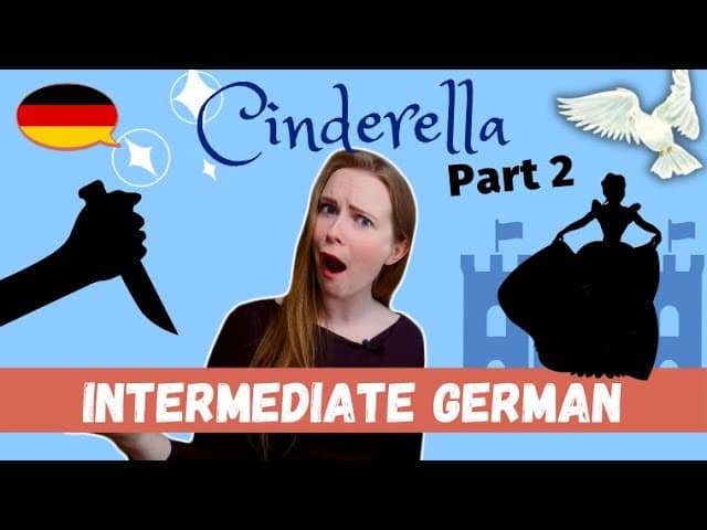 Grimms': The TRUE Story Of Cinderella │Part 2│Pre-Intermediate German