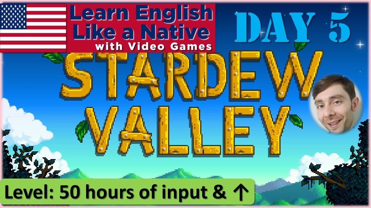 Stardew Valley (Day 5) (Learn English Like a Native with Video Games - Level: 50 & ↑)