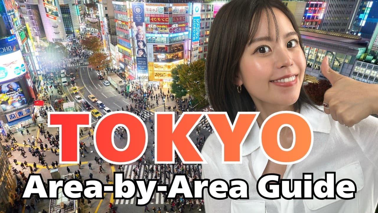 Where to Go in Tokyo: Area-by-Area Guide 東京都市別ガイド 🇯🇵