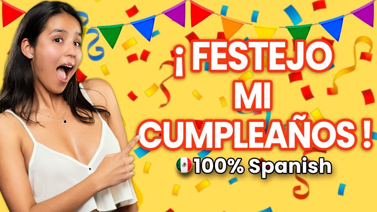 It’s My Birthday! 🎉 | LEARN SPANISH VOCABULARY With This VLOG