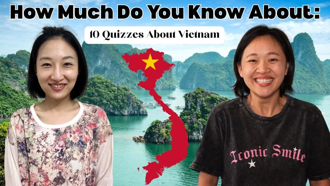 Beginner Chinese conversation: How much do you know about Vietnam? | Comprehensible Input