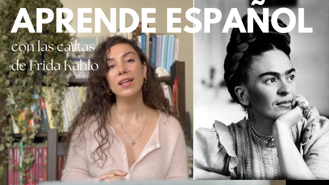 Aprender español con Frida Kahlo 💌 | Las cartas y el alma de una artista
