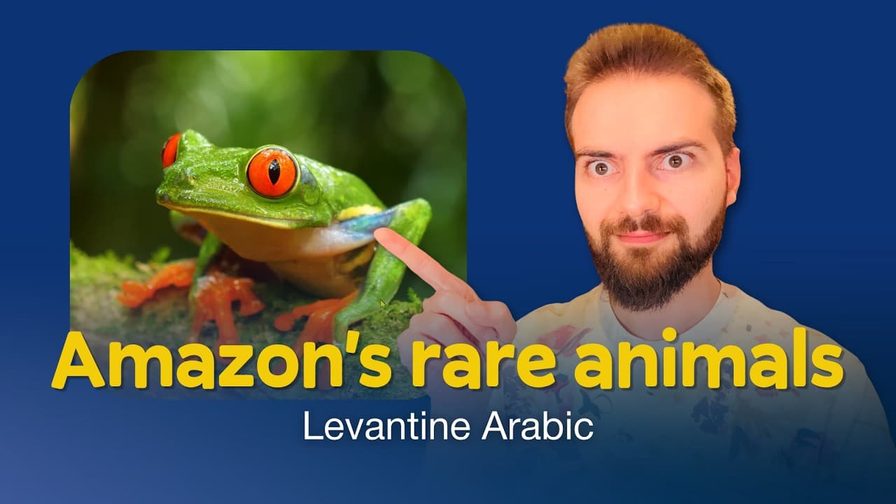 Arabic Immersion: 10 Minutes in the Amazon Rainforest