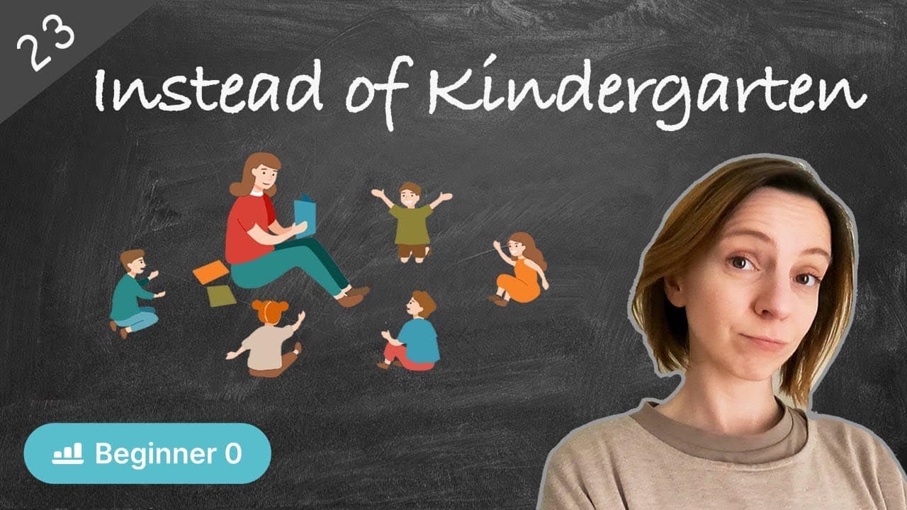 #23 Instead of going to kindergarten (Beginner - Acquire Russian with Massive Immersion Approach)