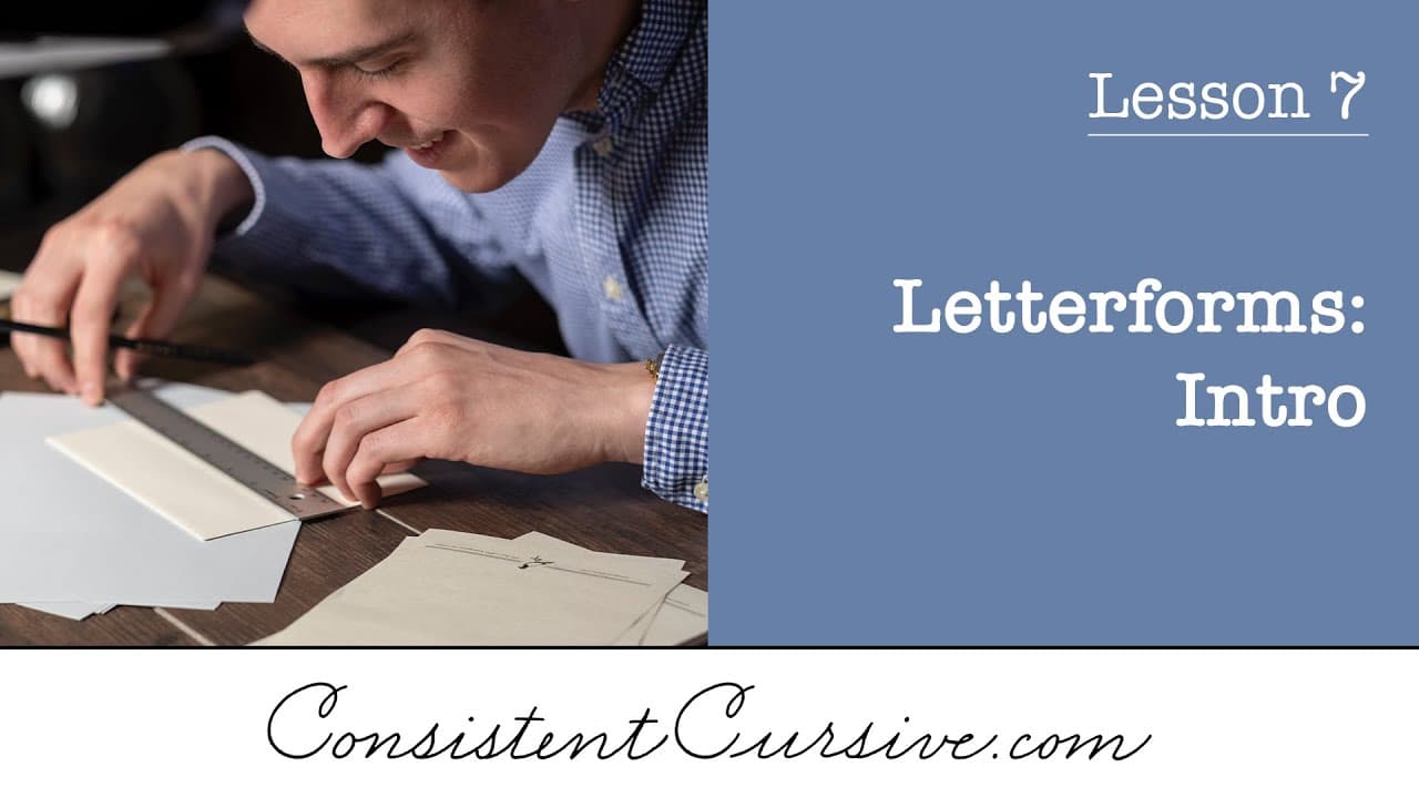 Consistent Cursive - Lesson 7 - Letterforms: Intro