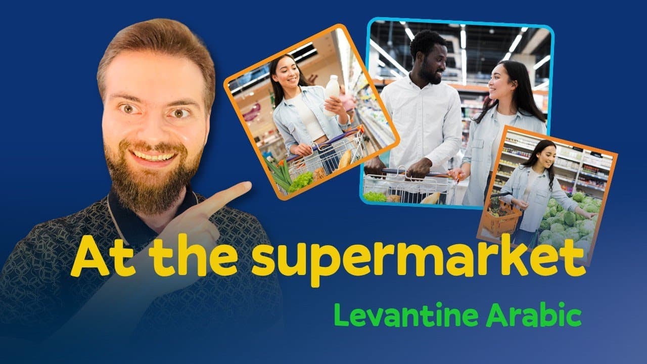 Arabic Listening Practice: Buying Groceries | Learn Levantine Naturally