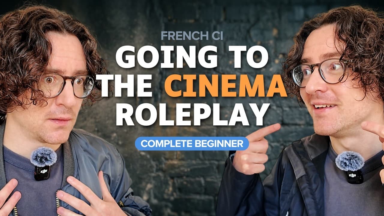 Going to the cinema roleplay – Complete beginner French (Comprehensible Input)