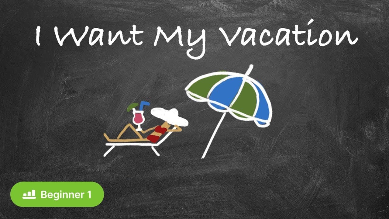 I Want to Go on Vacation (Beginners - Natural approach Russian)