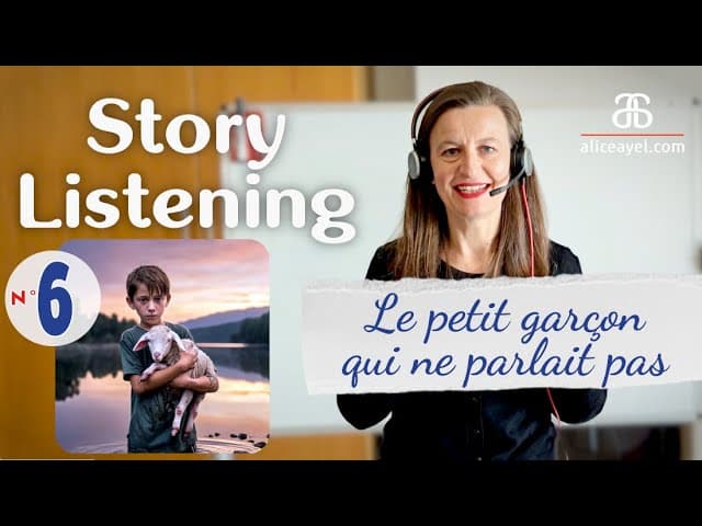 French Story Listening #6 Le petit garçon qui ne parlait pas, une histoire de Jacqueline Pierre